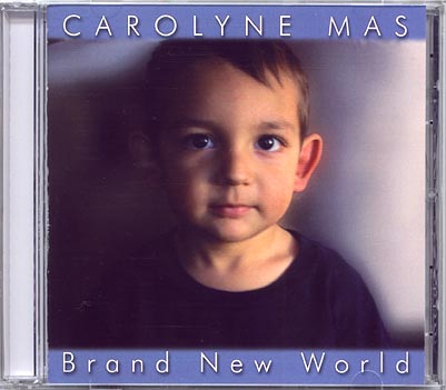 "Brand New World" on Carolyne's Savage Juliet Records, 2005. Photo of Carolyne's son taken by her brother-in-law, Felix Agustinho. "Brand New World" on Carolyne's Savage Juliet Records, 2005. Photo of Carolyne's son taken by her brother-in-law, Felix Agustinho.