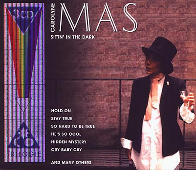 "Sittn' In The Dark" 3-CD set of the double "Live!" and "Reason Street" CDs. The International Music Company, 2001. The cover photo is an out-take from Carolyne's first album photo session in 1979. "Sittn' In The Dark" 3-CD set of the double "Live!" and "Reason Street" CDs. The International Music Company, 2001. The cover photo is an out-take from Carolyne's first album photo session in 1979.